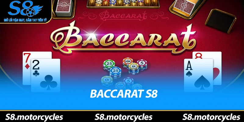 Baccarat S8